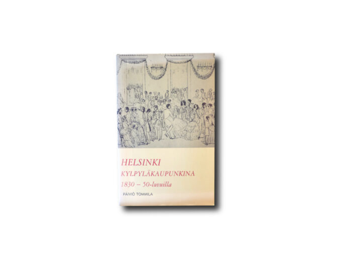 Image of the book Helsinki kylpyläkaupunkina 1830–50-luvuilla