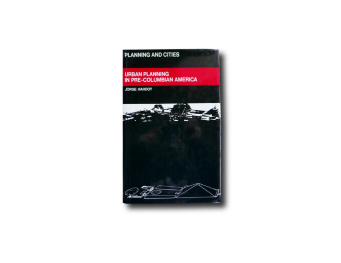 Hardoy-Urban-Planning-in-Pre-Columbian-America-kansi Image of the book Urban Planning in Pre-Columbian America