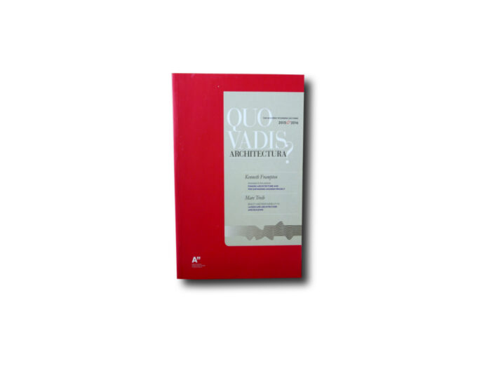 Wickberg-Quo-Vadis-2015-2016-kansi Image of the book Quo Vadis Architectura? The Nils Erik Wickberg Lecturers 2015 & 2016
