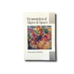 Image of the book Economies of Signs & Space