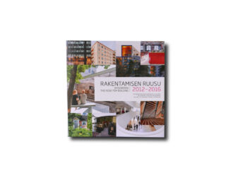 Image of the book Rakentamisen Ruusu 2012–2016 / Byggrosen 2012–2016 / The Rose for Building 2012–2016