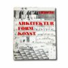 Arkitektur-Form-Konst-1930-80-kansi Image of the book Arkitektur – Form – Konst 1930/80