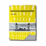 Image of the book Geschichte der modernen Architektur
