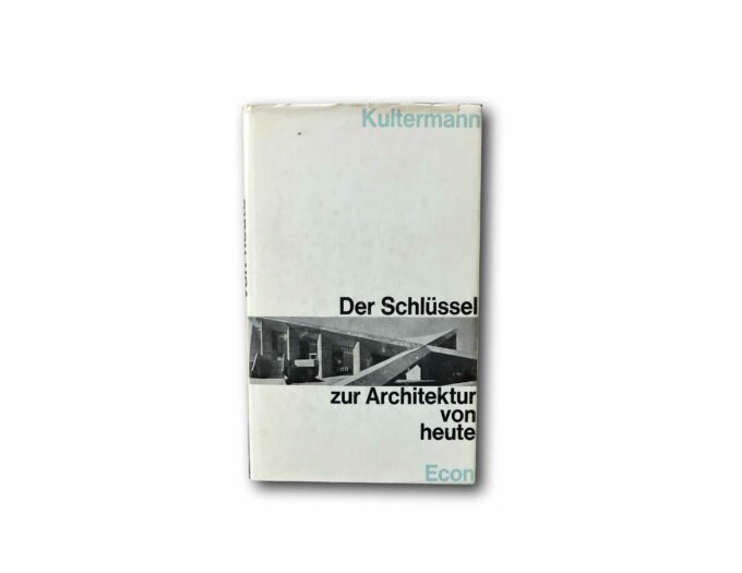 Kultermann-Der-Schlussel-zur-Architektur-von-heute-kansi Image of the book Der Schlüssel zur Architektur von heute
