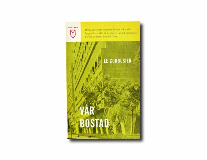 Le-Corbusier-Var-bostad-kansi Image of the book Le Corbusier: Vår bostad