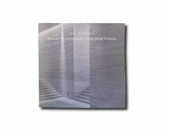 Passinmaki-Arkkitehtuurin-uusi-poetiikka-kansi Image of the book Arkkitehtuurin uusi poetiikka