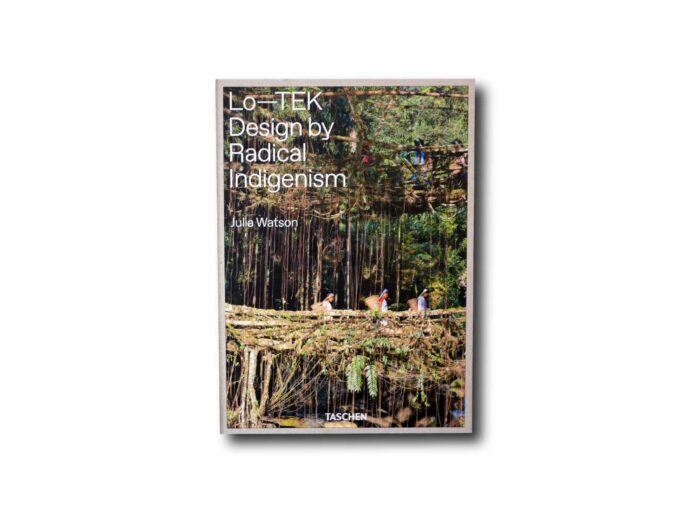Lo-TEK-Design-by-Radical-Indigenism-kansi Image of the book Lo-TEK