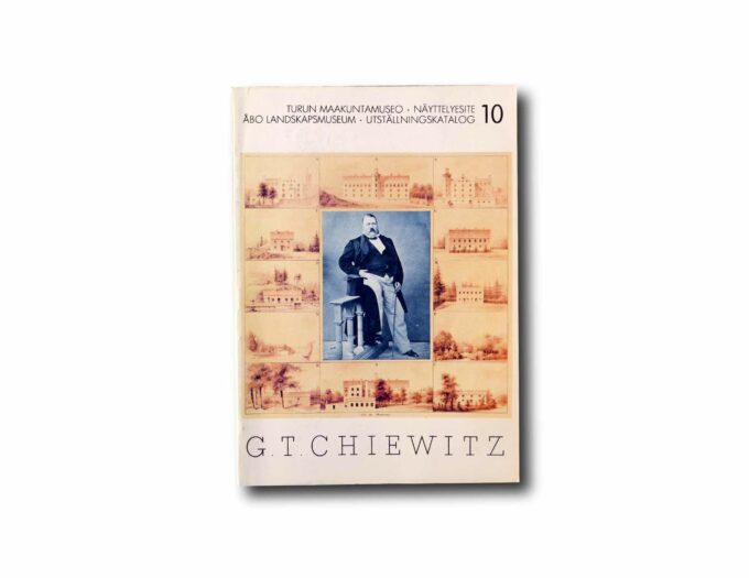 G-T-Chiewitz-kansi Image of the book G.T. Chiewitz: Lääninarkkitehti – Länsarkitekt 1815–1862