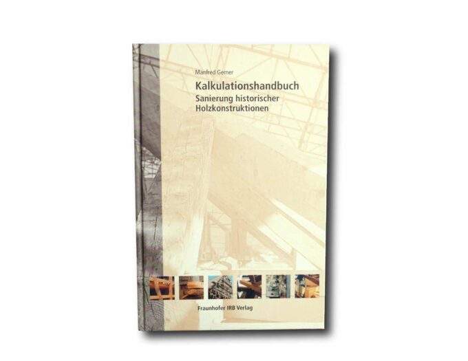 Image of the book Kalkulationshandbuch: Sanierung historischer Holzkonstruktionen