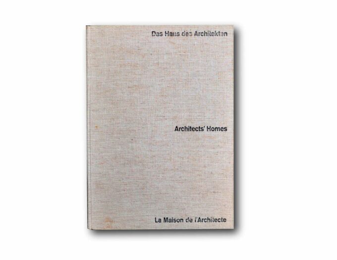 Image of the book Das Haus des Architekten – Architects' Homes – La Maison de l'Architecte