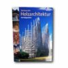 Image of the book Der Kunst der Holzarchitektur