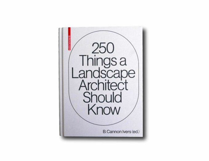 250-Things-a-Landscape-Architect-Should-Know-kansi Image of the book 250 Things a Landscape Architect Should Know