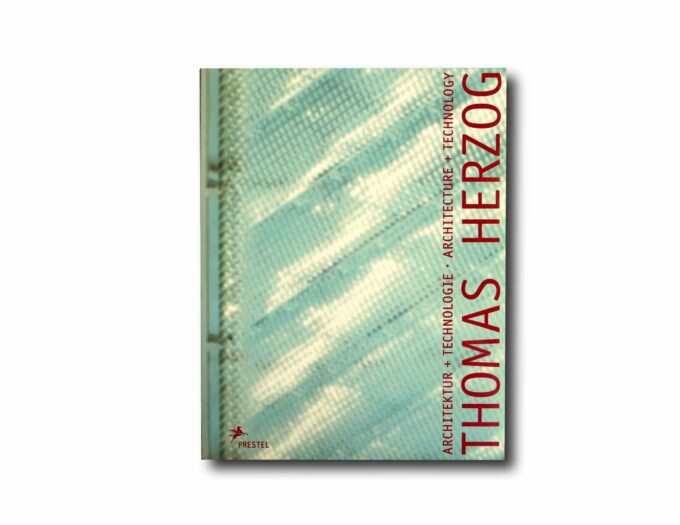 Thomas-Herzog-Architecture-Technology-kansi Image showing the book Thomas Herzog: Architektur + Techonologie Architecture + Technology