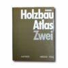 Holzbau-Atlas-Zwei-kansi Image showing the book Holzbau Atlas Zwei