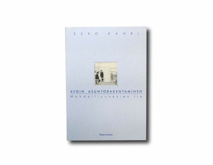 Image showing the book Avoin asuntorakentaminen – Mahdollisuuksien tie