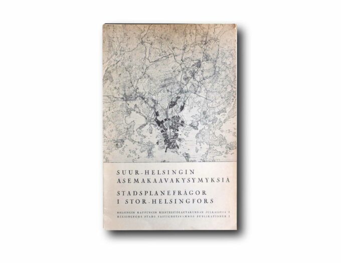 Image showing the book Suur-Helsingin asemakaavakysymyksiä – Stadsplanefrågor i Stor-Helsingfors