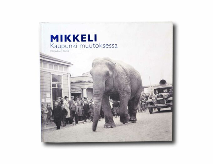 Image showing the book Mikkeli: Kaupunki muutoksessa – Kaupunkirunoelma