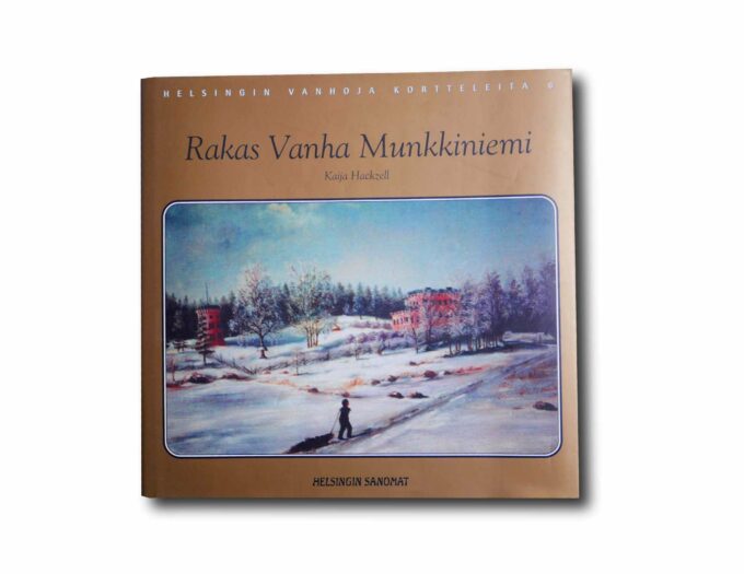 Rakas-vanha-Munkkiniemi-kansi Image showing the book Rakas Vanha Munkkiniemi