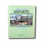 Image showing the book Raportti kaupungin rakentamisesta: Tapiolan arkea ja juhlaa