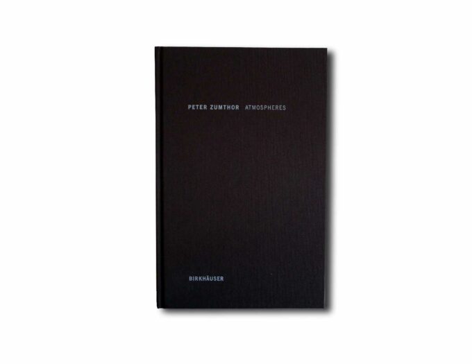 Zumthor-Atmospheres-kansi Image showing the book Peter Zumthor: Atmospheres