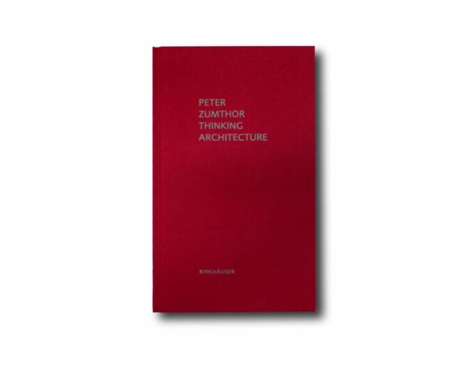 Image showing the book Peter Zumthor: Thinking Architecture