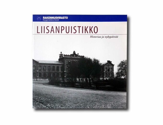 Liisanpuistikko-kansi Image showing the book Liisanpuistikko – Historiaa ja nykypäivää