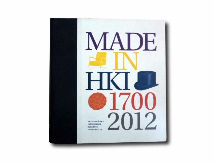 Made-in-Hki-1700-2012-kansi Image showing the book Made in Hki 1700–2012