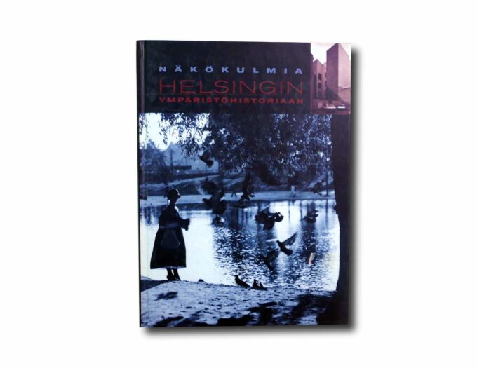 Image showing the book Näkökulmia Helsingin ympäristöhistoriaan