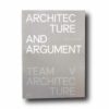 Architecture-and-Argument-kansi Image showing the book Architecture and Argument: Team V Architecture