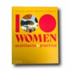 100-Women-Architects-kansi Photo showing the book 100 Women Architects in Practice