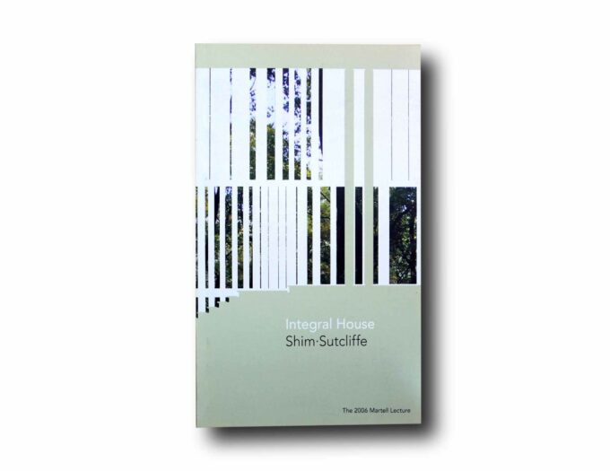 Integral-House-Shim-Sutcliffe-kansi Photo showing the book Integral House: Shim – Sutcliffe