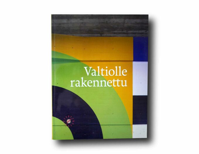 Photo showing the book Valtiolle rakennettu