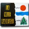 La-ville-radieuse-kansi Photo showing the book La Ville Radieuse