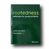 Rootedness-Reflections-kansi Photo showing the book Rootedness: Reflections for Young Architects