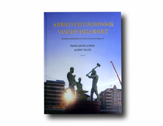 Arkkitehtuurimme-vuosituhannet-kansi Photo showing the book Arkkitehtuurimme vuosituhannet