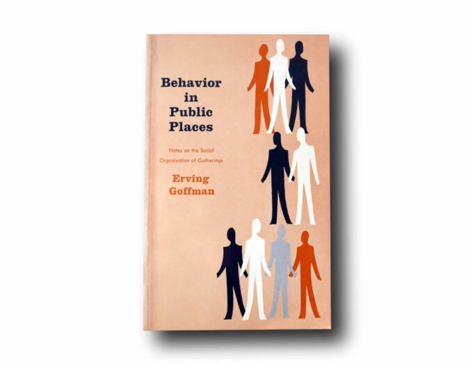 Goffman-Behavior-in-Public-Places-kansi Photo showing the book Behavior in Public Places