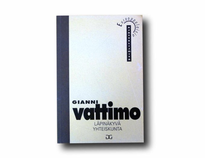 Gianni-Vattimo-Lapinakyva-yhteiskunta-kansi Photo showing the book Gianni Vattimo: Läpinäkyvä yhteiskunta