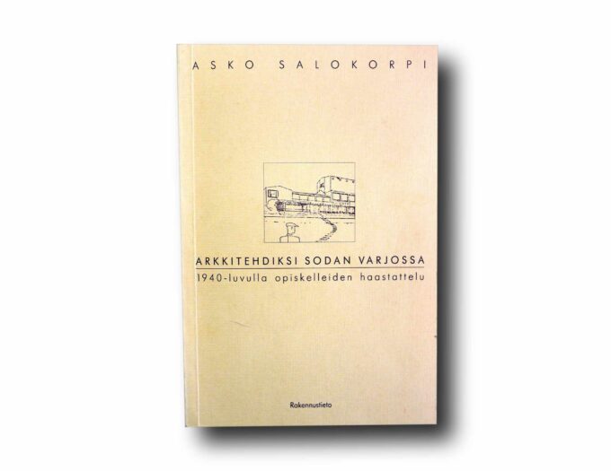 Arkkitehdiksi-sodan-varjossa-kansi Photo showing the book Arkkitehdiksi sodan varjossa