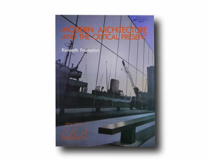 Modern-Architecture-and-the-Critical-Present-kansi Photo showing the book A.D. Architectural Design 52 7/8 1982: Modern Architecture and the Critical Present