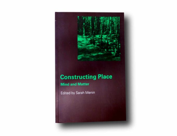 Photo showing the book Constructing Place: Mind and Matter