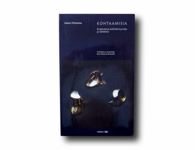 Photo showing the book Kohtaamisia: Kirjoituksia arkkitehtuurista ja taiteesta