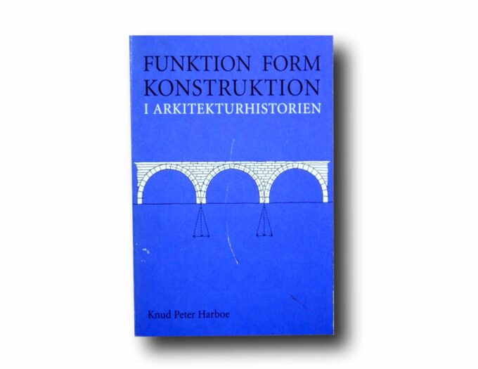 Funktion-form-konstruktion-kansi Photo showing the book Funktion form konstruktion i arkitekturhistorie