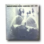 Photo showing the book Martorell–Bohigas–Mackay: Arquitectura 1953–1978