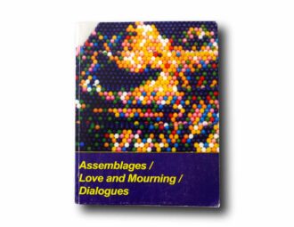 Photo showing the book Assemblages / Love and Mourning / Dialogues