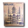 Berlage-Complete-Works-kansi Photo showing the book Hendrik Petrus Berlage Complete Works