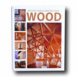 Photo showing the book Architecture & Construction: Wood