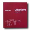 Steven-Holl-Urbanisms-kansi Photo showing the book Steven Holl: Urbanisms – Working with Doubt