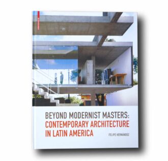 Photo showing the book Beyond Modernist Masters: Contemporary Architecture in Latin America