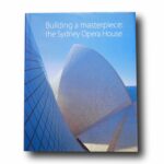 Photo showing the book Building a Masterpiece: the Sydney Opera House