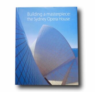 Photo showing the book Building a Masterpiece: the Sydney Opera House